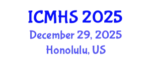 International Conference on Medicine and Health Sciences (ICMHS) December 29, 2025 - Honolulu, United States