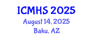 International Conference on Medicine and Health Sciences (ICMHS) August 14, 2025 - Baku, Azerbaijan