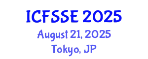 International Conference on Fire Safety Science and Engineering (ICFSSE) August 21, 2025 - Tokyo, Japan