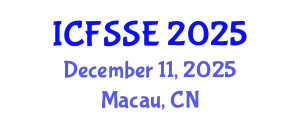 International Conference on Fire Safety Science and Engineering (ICFSSE) December 11, 2025 - Macau, China