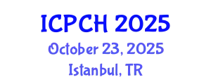 International Conference on Paediatrics and Child Health (ICPCH) October 23, 2025 - Istanbul, Turkey