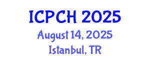 International Conference on Paediatrics and Child Health (ICPCH) August 14, 2025 - Istanbul, Turkey