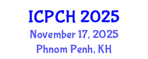 International Conference on Paediatrics and Child Health (ICPCH) November 17, 2025 - Phnom Penh, Cambodia