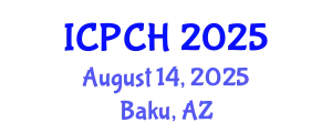 International Conference on Paediatrics and Child Health (ICPCH) August 14, 2025 - Baku, Azerbaijan