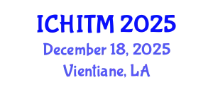 International Conference on Hematology, Immunology and Transfusion Medicine (ICHITM) December 18, 2025 - Vientiane, Laos