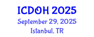 International Conference on Dentistry and Oral Health (ICDOH) September 29, 2025 - Istanbul, Turkey