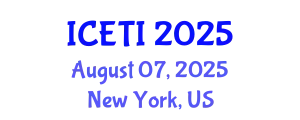 International Conference on Education and Teaching Innovation (ICETI) August 07, 2025 - New York, United States