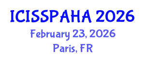 International Conference on Interdisciplinary Social Studies, Philosophy, Anthropology, History and Archaeology (ICISSPAHA) February 23, 2026 - Paris, France