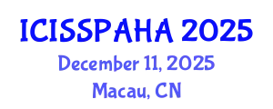 International Conference on Interdisciplinary Social Studies, Philosophy, Anthropology, History and Archaeology (ICISSPAHA) December 11, 2025 - Macau, China