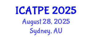International Conference on Advanced Traffic and Pavement Engineering (ICATPE) August 28, 2025 - Sydney, Australia