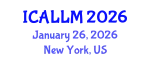 International Conference on Applied Linguistics and Learning Methodologies (ICALLM) January 26, 2026 - New York, United States