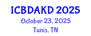 International Conference on Big Data Analytics and Knowledge Discovery (ICBDAKD) October 23, 2025 - Tunis, Tunisia