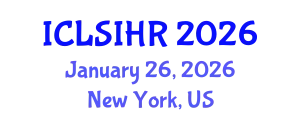 International Conference on Legal Systems and International Human Rights (ICLSIHR) January 26, 2026 - New York, United States