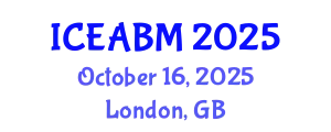International Conference on Economics, Accounting and Business Management (ICEABM) October 16, 2025 - London, United Kingdom