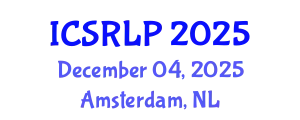 International Conference on Speech Recognition and Language Processing (ICSRLP) December 04, 2025 - Amsterdam, Netherlands