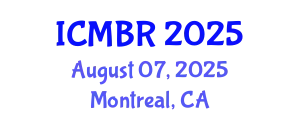 International Conference on Marketing and Business Research (ICMBR) August 07, 2025 - Montreal, Canada