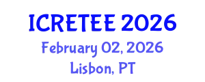 International Conference on Renewable Energy Technologies and Energy Efficiency (ICRETEE) February 02, 2026 - Lisbon, Portugal