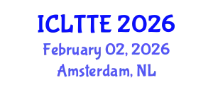 International Conference on Language Teaching and Teacher Education (ICLTTE) February 02, 2026 - Amsterdam, Netherlands