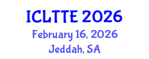 International Conference on Language Teaching and Teacher Education (ICLTTE) February 16, 2026 - Jeddah, Saudi Arabia