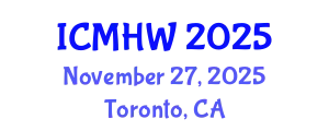 International Conference on Mental Health and Wellness (ICMHW) November 27, 2025 - Toronto, Canada