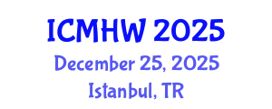 International Conference on Mental Health and Wellness (ICMHW) December 25, 2025 - Istanbul, Turkey