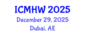 International Conference on Mental Health and Wellness (ICMHW) December 29, 2025 - Dubai, United Arab Emirates