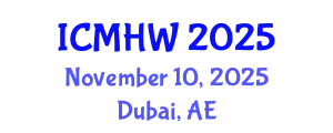 International Conference on Mental Health and Wellness (ICMHW) November 10, 2025 - Dubai, United Arab Emirates