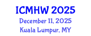 International Conference on Mental Health and Wellness (ICMHW) December 11, 2025 - Kuala Lumpur, Malaysia