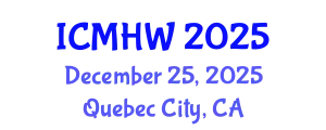 International Conference on Mental Health and Wellness (ICMHW) December 25, 2025 - Quebec City, Canada