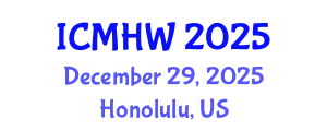 International Conference on Mental Health and Wellness (ICMHW) December 29, 2025 - Honolulu, United States