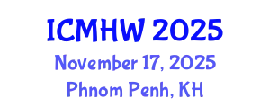 International Conference on Mental Health and Wellness (ICMHW) November 17, 2025 - Phnom Penh, Cambodia