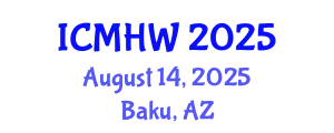 International Conference on Mental Health and Wellness (ICMHW) August 14, 2025 - Baku, Azerbaijan