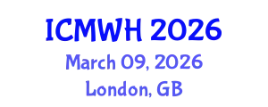 International Conference on Midwifery and Women's Health (ICMWH) March 09, 2026 - London, United Kingdom