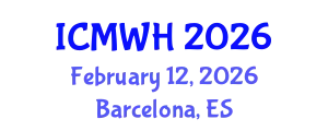 International Conference on Midwifery and Women's Health (ICMWH) February 12, 2026 - Barcelona, Spain