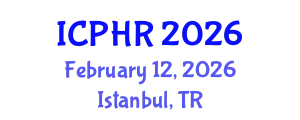 International Conference on Public Health Research (ICPHR) February 12, 2026 - Istanbul, Turkey