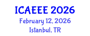 International Conference on Advances in Electrochemistry and Electrochemical Engineering (ICAEEE) February 12, 2026 - Istanbul, Turkey