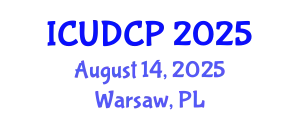 International Conference on Urban Design and City Planning (ICUDCP) August 14, 2025 - Warsaw, Poland