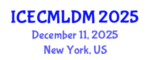 International Conference on Evolutionary Computation, Machine Learning and Data Mining (ICECMLDM) December 11, 2025 - New York, United States