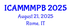 International Conference on Advanced Medical Microbiology, Microbial Physiology and Biochemistry (ICAMMMPB) August 21, 2025 - Rome, Italy