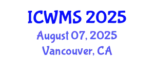 International Conference on Waste Management and Solutions (ICWMS) August 07, 2025 - Vancouver, Canada