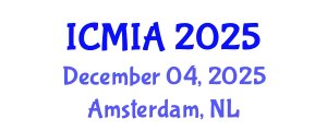International Conference on Medical Imaging and Applications (ICMIA) December 04, 2025 - Amsterdam, Netherlands