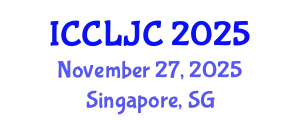 International Conference on Criminal Law, Justice and Crime (ICCLJC) November 27, 2025 - Singapore, Singapore