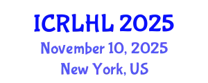 International Conference on Right to Life and Humanitarian Law (ICRLHL) November 10, 2025 - New York, United States