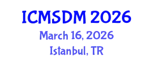 International Conference on Media Studies and Digital Media (ICMSDM) March 16, 2026 - Istanbul, Turkey