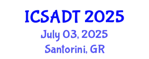 International Conference on Sustainable Architecture, Design and Technology (ICSADT) July 03, 2025 - Santorini, Greece