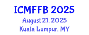 International Conference on Mycology, Fungi and Fungal Biology (ICMFFB) August 21, 2025 - Kuala Lumpur, Malaysia