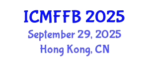 International Conference on Mycology, Fungi and Fungal Biology (ICMFFB) September 29, 2025 - Hong Kong, China
