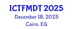 International Conference on Textiles and Fashion: Materials, Design and Technology (ICTFMDT) December 18, 2025 - Cairo, Egypt