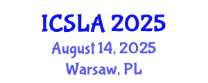 International Conference on Sign Language and Acquisition (ICSLA) August 14, 2025 - Warsaw, Poland