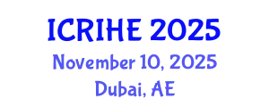 International Conference on Research and Innovation in Higher Education (ICRIHE) November 10, 2025 - Dubai, United Arab Emirates